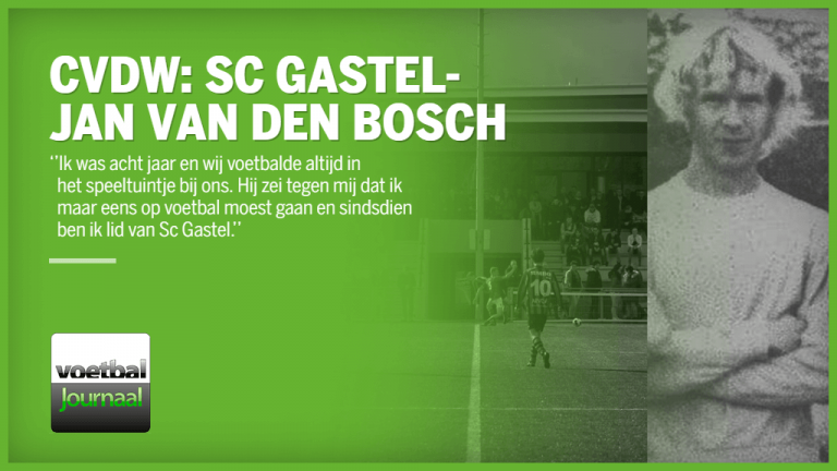 CvdW: Sc Gastel – Clubheld en archivaris Jan van den Bosch